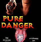 Pure Danger (feature film)